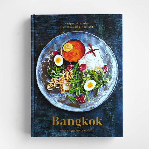 Bangkok: Recipes and Stories from the Heart of Thailand by Leela Punyaratabandhu